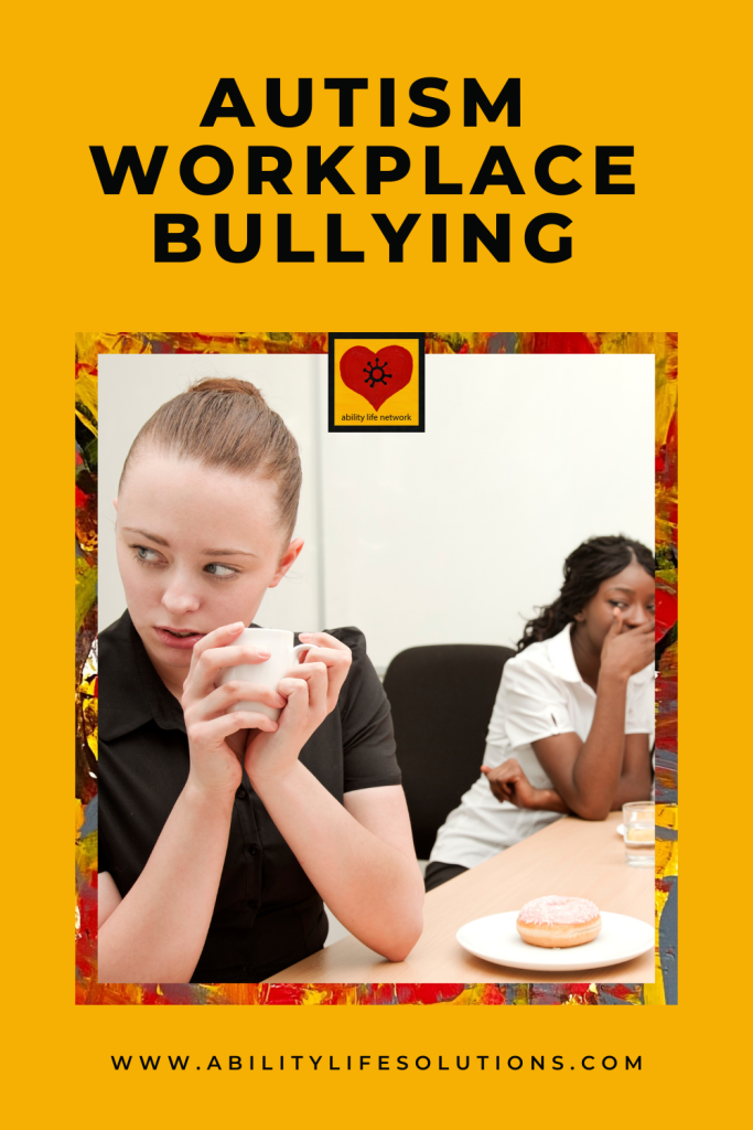 autism & bullying in the workplace
